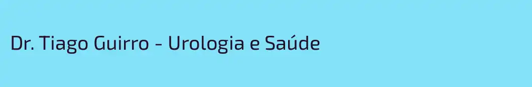 Dr. Tiago Guirro - Urologia e Saúde